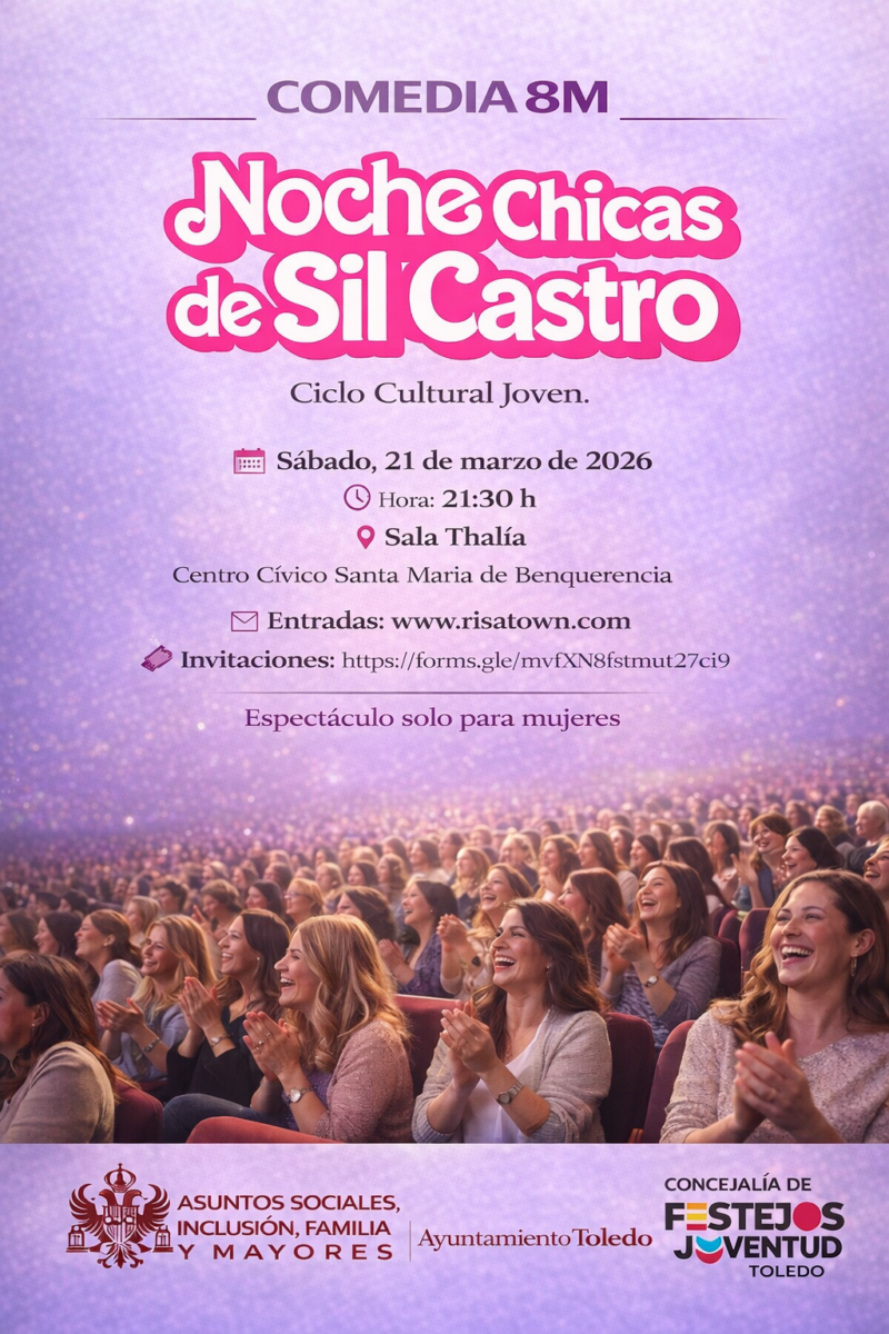 https://www.toledo.es/wp-content/uploads/2026/03/noche-de-chias-correcto-800x1200.png. 8M Espectáculo. Noche de Chicas de Sil de Castro.